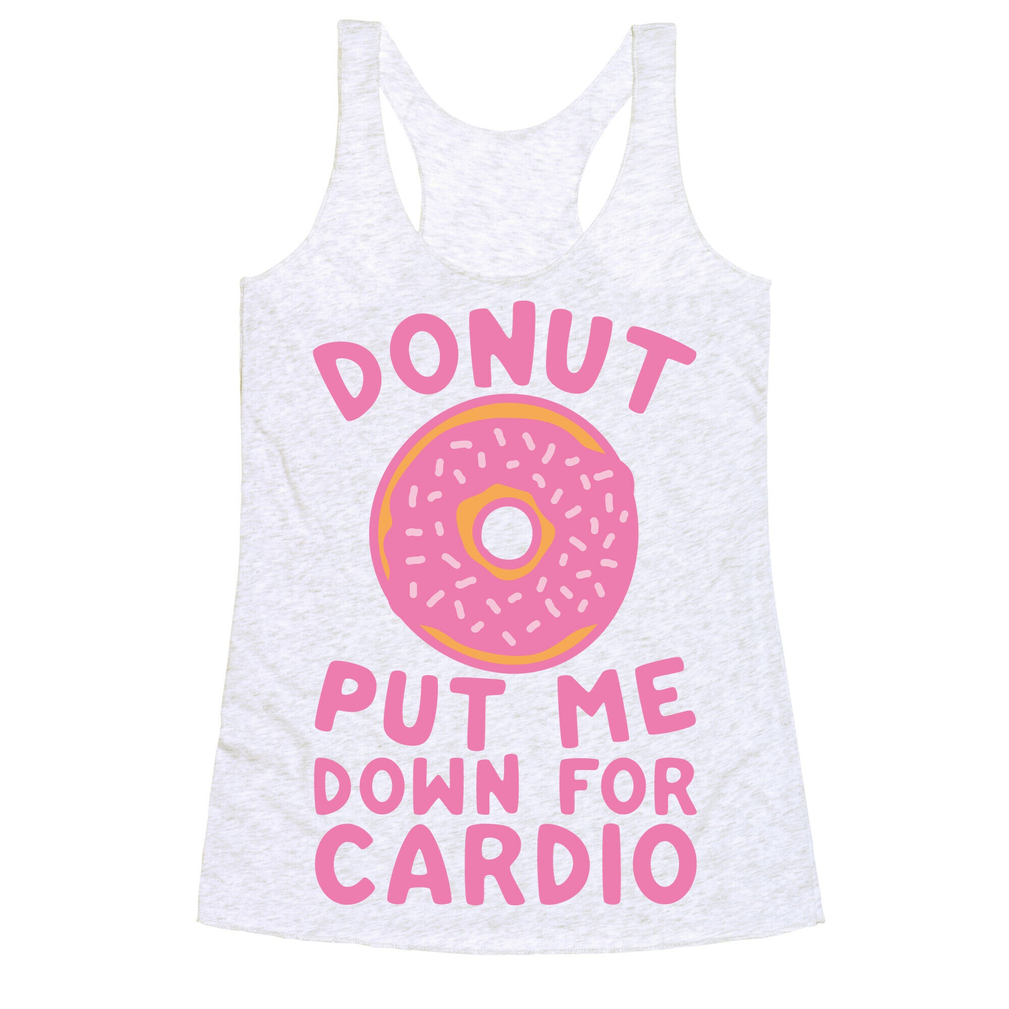 Donut Put Me Down For Cardio Racerback Tank